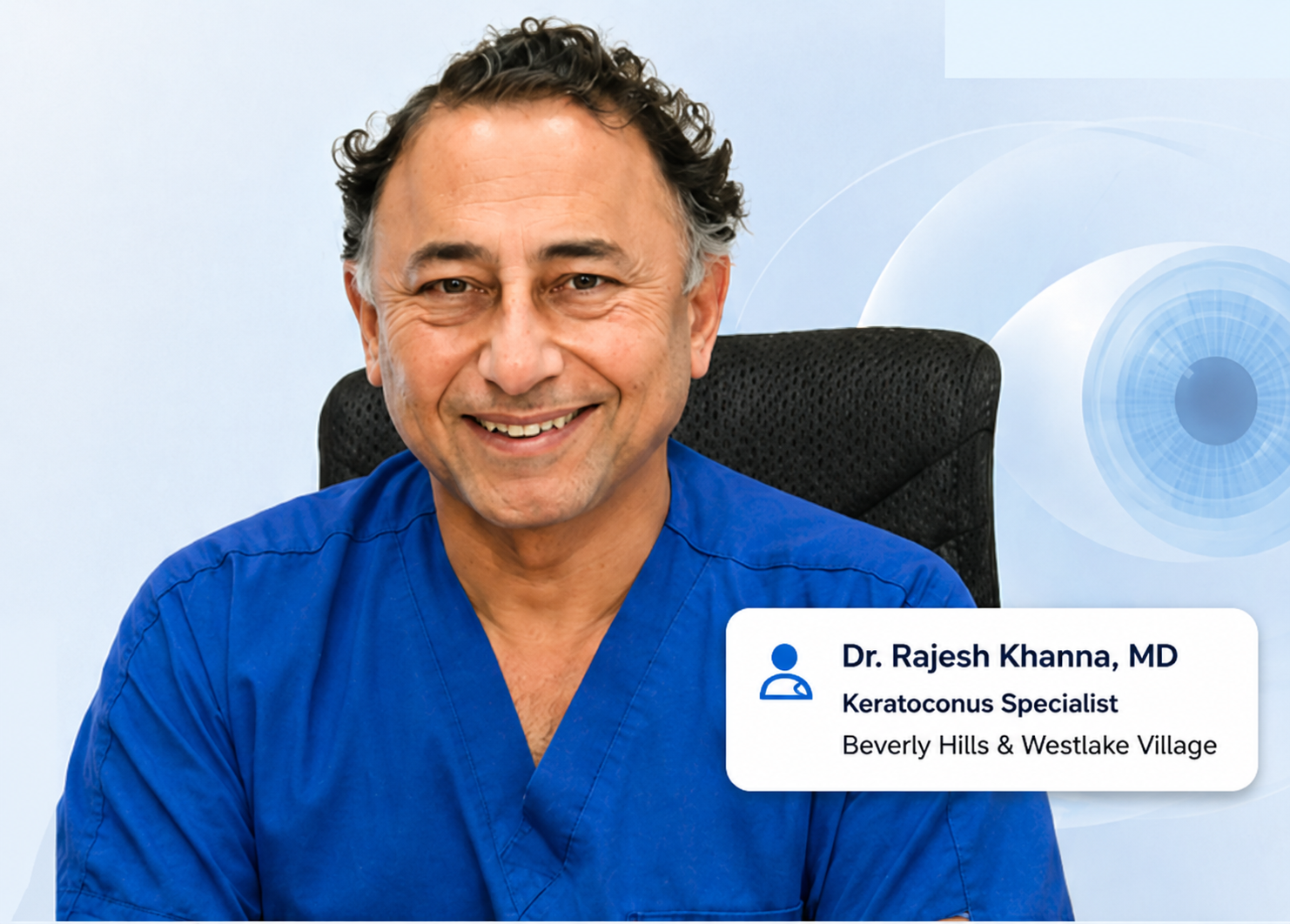 Dr. Rajesh Khanna, MD, Keratoconus Specialist in Beverly Hills and Westlake Village